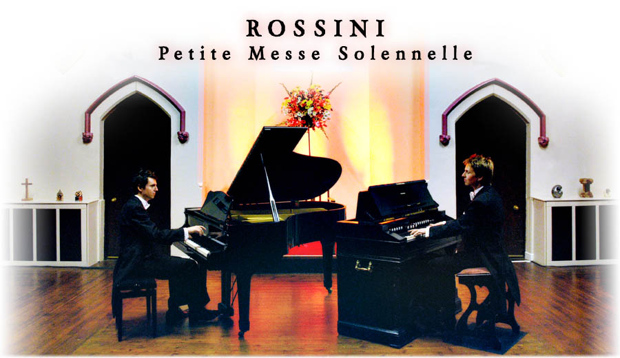 ROSSINI PETITE MESSE SOLENNELLE - HARMONIUM & PIANO